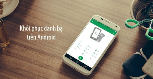 Cách lấy lại danh bạ điện thoại trên sim đối với máy Android